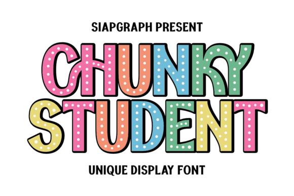 Chunky Student: Your Go-To Font for Playful, School-Themed Designs