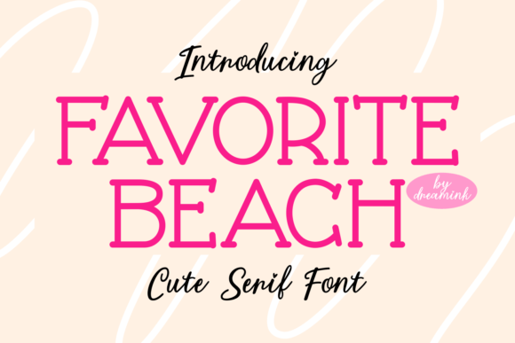 Favorite Beach: The Adorable Serif Font for Warm Designs
