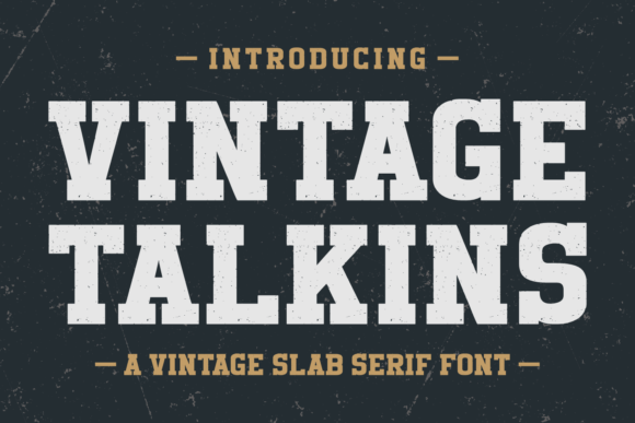 Vintage Talkins: A Sans Serif with Soul